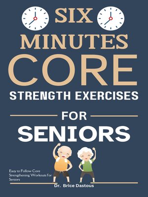cover image of Six Minutes Core Exercises For Seniors